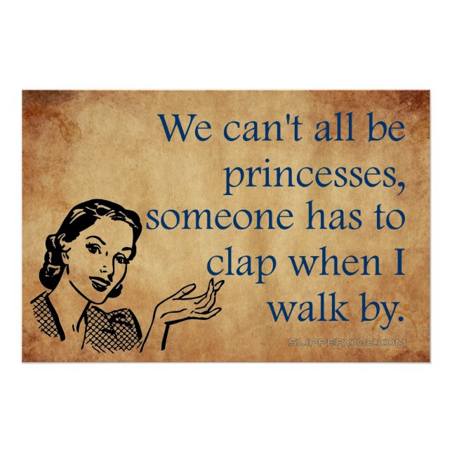 Poster SlipperyJoe's Princess clap marchant drôle les ann (Devant)
