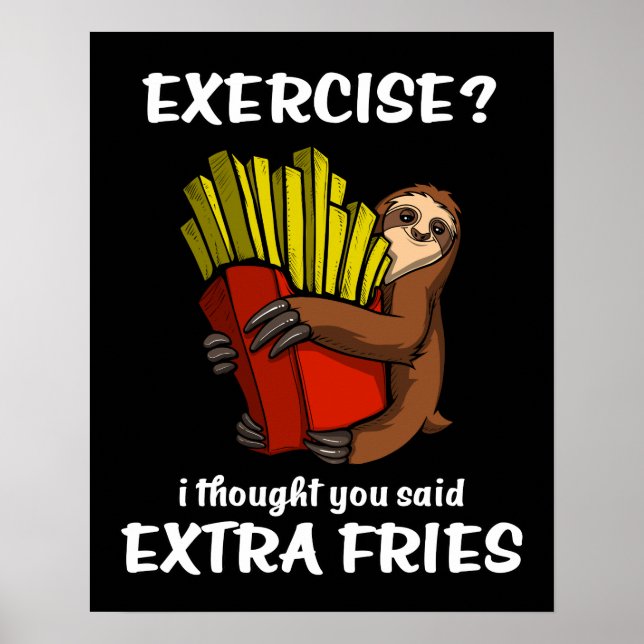 Poster Sloth Exercise Je Pensais Que Vous Avez Dit Extra  (Devant)