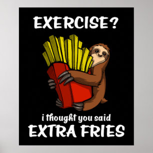 Poster Sloth Exercise Je Pensais Que Vous Avez Dit Extra