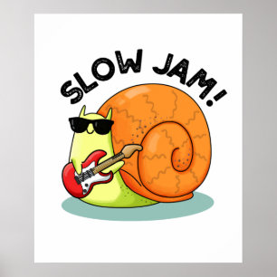 Poster Slow Jam Funny Musique Snail Pun