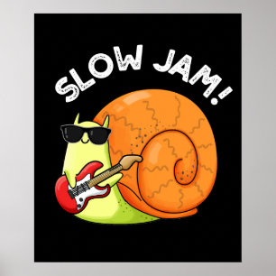 Poster Slow Jam Funny Musique Snail Pun Dark BG