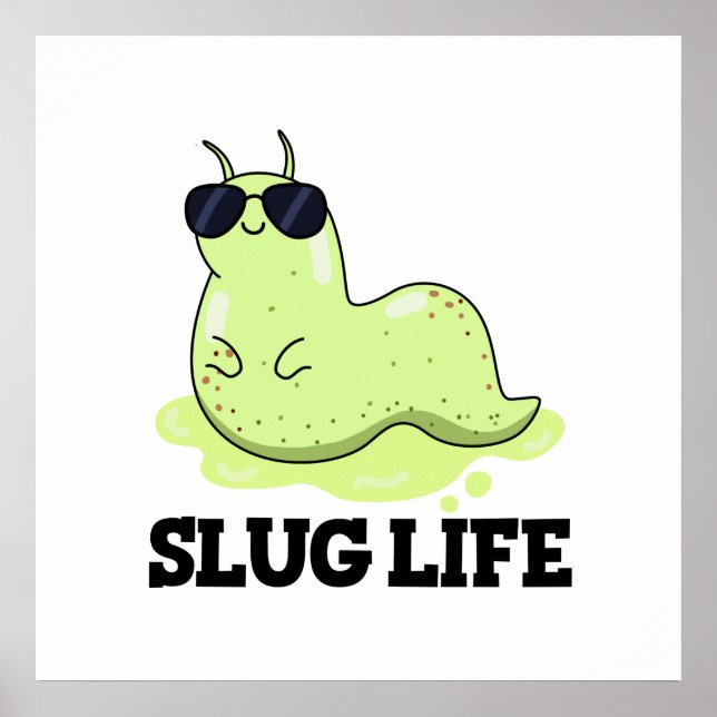Poster Slug Life Funky Green Slug Pun (Devant)
