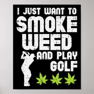 Poster Smoke Weed Play Golf Golfing Thc Golfer Stoner