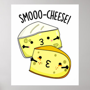 Poster Smoo-cheese Funny Cheese Pun