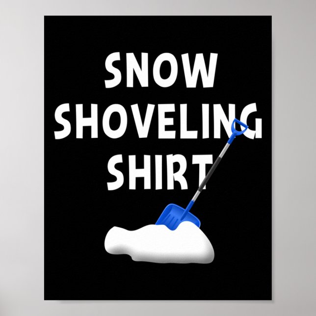 Poster Snow Shoveling Shirt Snow Clearing Funny Winter Sn (Devant)