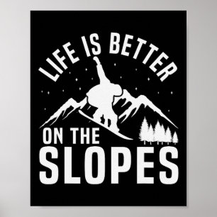 Poster Snowboard La Vie De Snowboard Est Meilleure Sur La