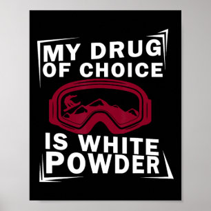 Poster Snowboard Snowboard Snowboardeur Ma drogue de choi