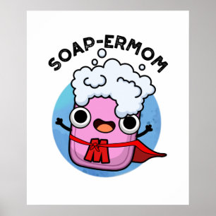 Poster Soap-ermaman Drôle savon Maman Pun