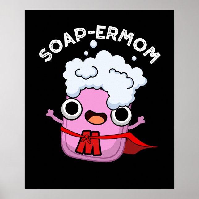 Poster Soap-ermaman Drôle savon Maman Pun Dark BG (Devant)