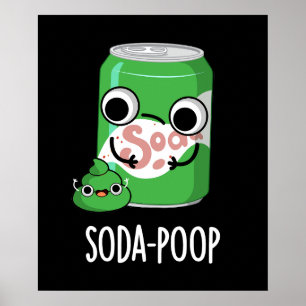 Poster Soda Poop Drôle Boisson Pun Dark BG