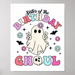 Poster Soeur De L'Anniversaire Ghoul Super Halloween Ghos
