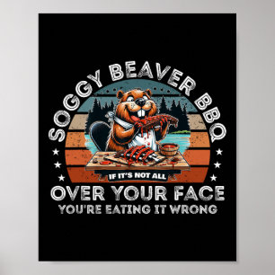Poster Soggy Beaver Bbq Si ce n'est pas tout sur votre vi