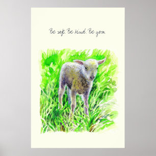 Poster Sois doux. Sois gentil. Sois toi. » – Agneau à l'a