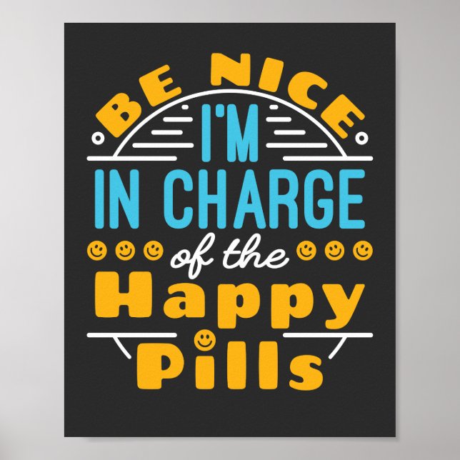 Poster Sois gentil Je suis responsable de Happy Pills Pha (Devant)