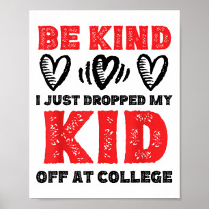 Poster Sois Gentil Je Viens De Laisser Mon Enfant À Colle