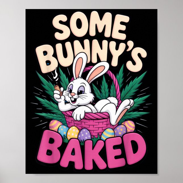 Poster Some Bunnys Baked Funny Easter Vibe For Humor  (Devant)