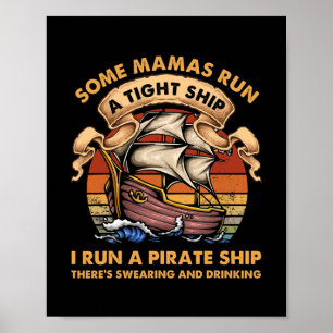Poster Some Mamas Run A Tight Ship Funny Mother's Day