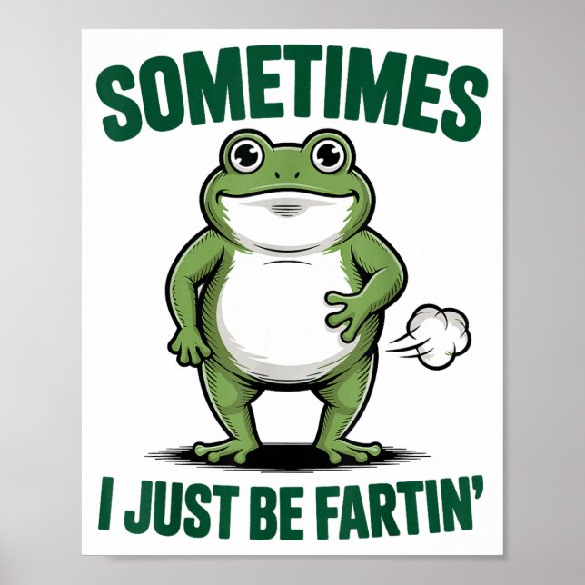 Poster Sometimes I Just Be Farting Frog Christmas Funny F (Devant)