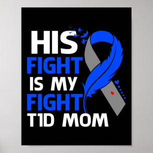 Poster Son combat est mon combat T1d Maman Type 1 Diabète