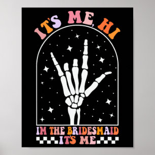 Poster Son Me Hi I'm The Retro Bridesmaid Bachelorette Sp