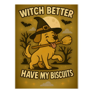 Poster Sorcière ferait mieux d'avoir mes biscuits Chien d