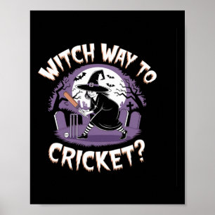 Poster Sorcière Way To Cricket Drôle Halloween Sports Cri