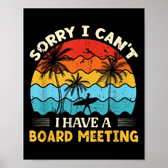 Poster Sorry I Can't I Have A Board Meeting Surfing Graph (Devant)