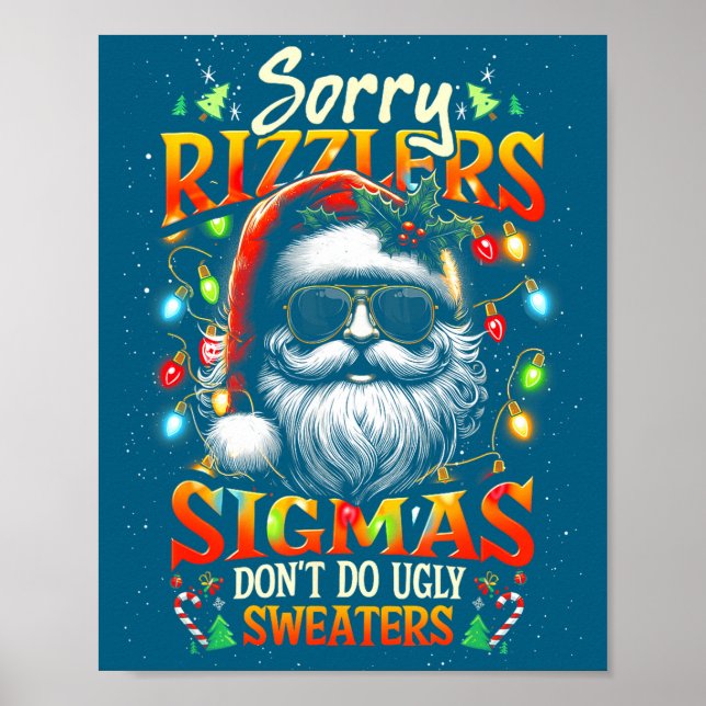 Poster Sorry Rizzlers Sigmas Don't Do Ugly Sweaters Santa (Devant)