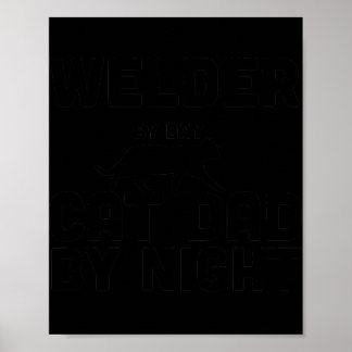 Poster Soudeur Par Jour Chat Papa Par Nuit