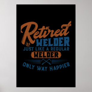 Poster Soudeur Retraitée Comme Un Soudeur Régulier Uniq