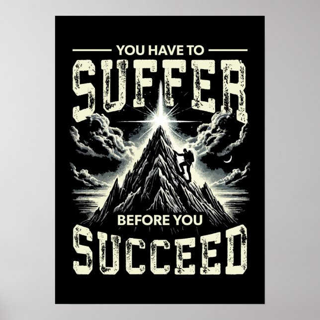 Poster Souffrez avant de réussir - Motivation de succès (Devant)