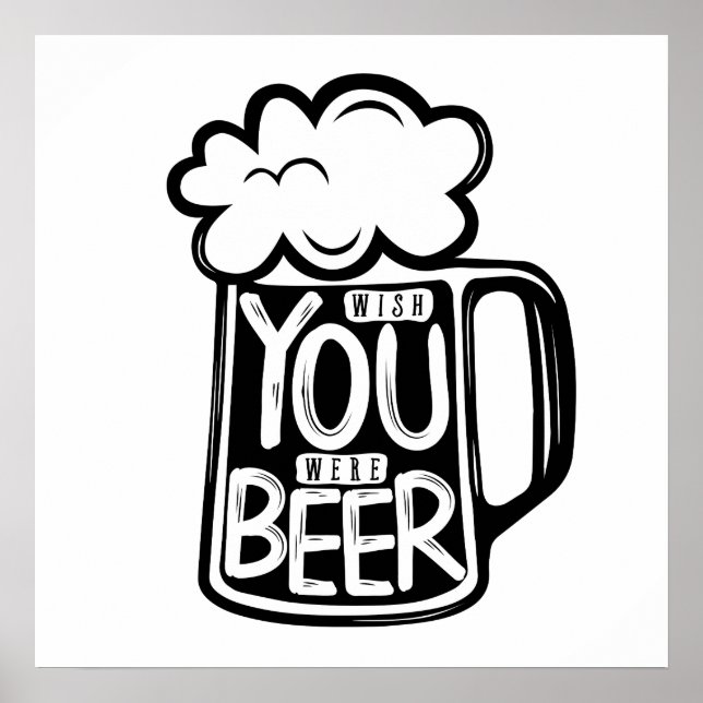 Poster Souhaitez Que Vous Étiez Typographie De La Bière (Devant)