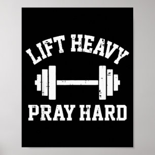 Poster Soulever lourd prier dur Christian Workout Gym Hom