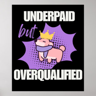Poster Sous-payé Mais Surqualifié