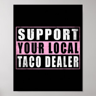 Poster Soutenez le vendeur de tacos local tacos drôles no