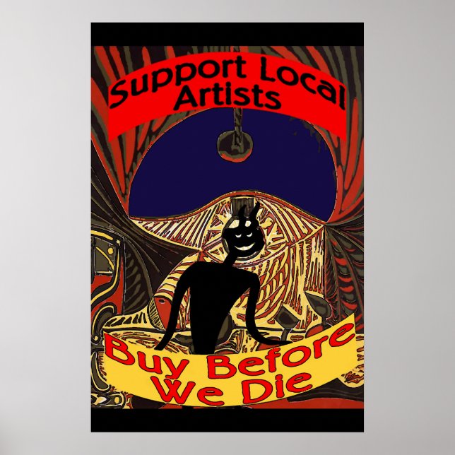 Poster Soutenez Les Artistes Locaux, Achetez Avant De Mou (Devant)