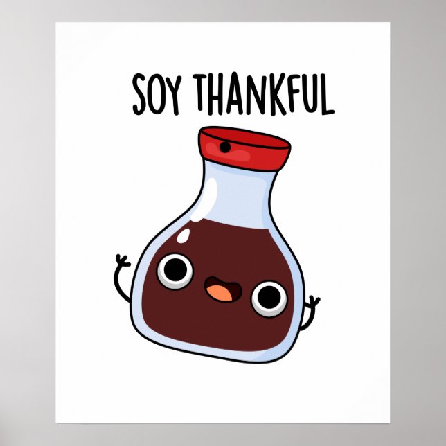 Poster Soy Thankful Funny Soy Sauce Pun (Devant)