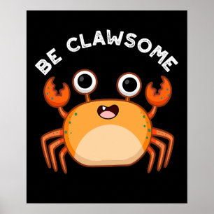 Poster Soyez Clair Drôle Positif Crabe Pun Dark BG