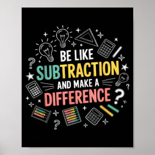 Poster Soyez comme la soustraction et faites une différen