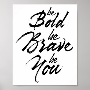 Poster Soyez Courageux Soyez Courageux Soyez Vous