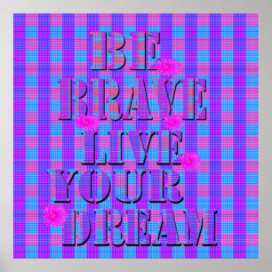 Poster Soyez Courageux Vivez Votre Rêve Sur Tartan,