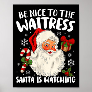 Poster Soyez Gentil Avec La Serveuse Père Noël Regarde Ch
