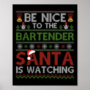Poster Soyez Gentil Avec Le Bartender Père Noël Qui Regar