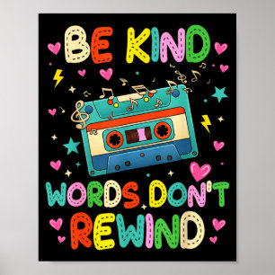 Poster Soyez gentil, les mots ne rembobinent pas les amou
