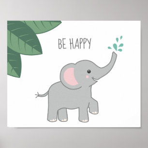 Poster Soyez Heureux Bébé Éléphant Baby Shower ou Nurseri
