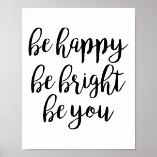 Poster Soyez Heureux D'Être Brillant Soit Vous Citez Post