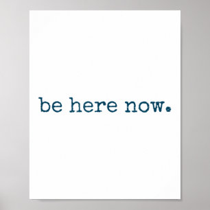 Poster Soyez ici maintenant Citation motivationnelle insé