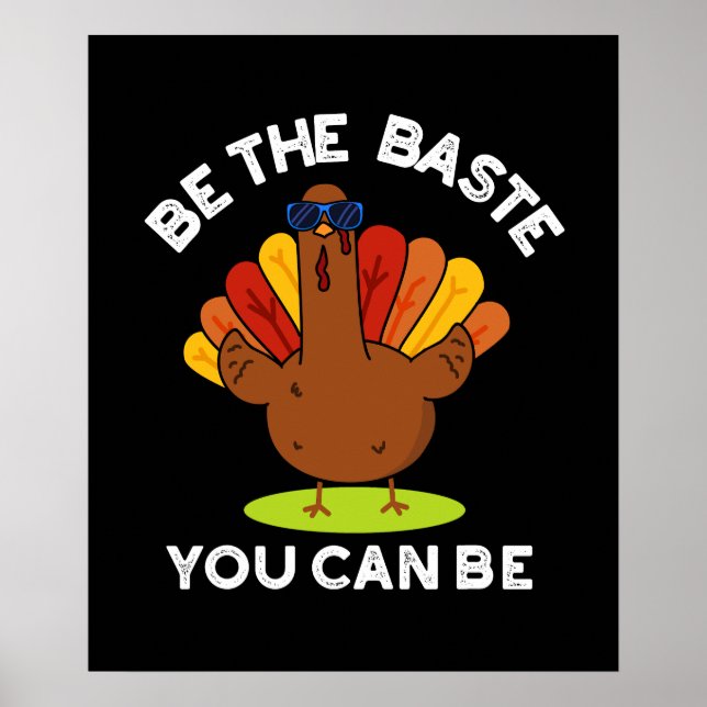 Poster Soyez Le Baste Vous Pouvez Être Drôle Turquie Pun  (Devant)