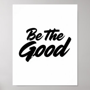Poster Soyez Le Bien – Typographie Motivationnelle Minima