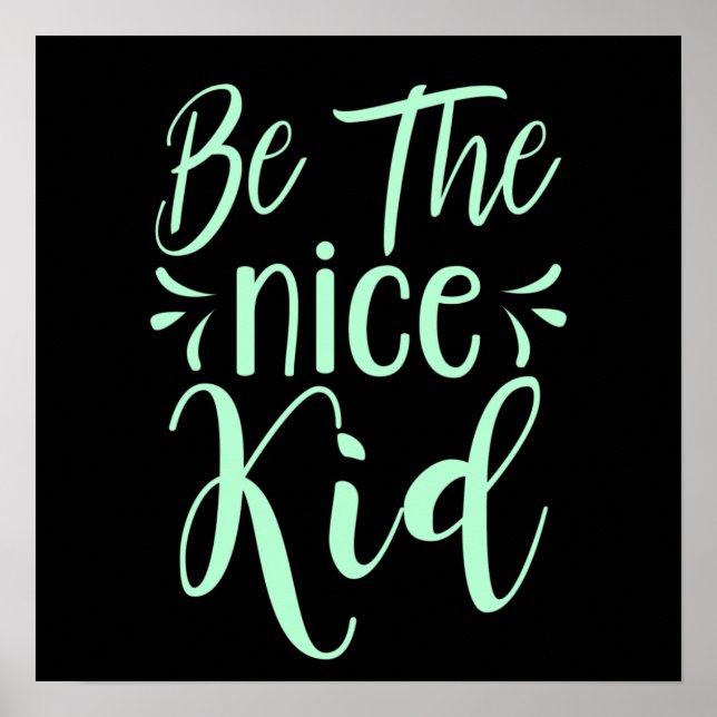 Poster Soyez le bon enfant message positif dans Mint Gree (Devant)